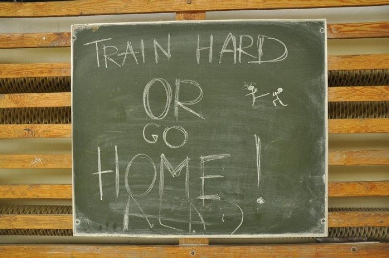„Train hard or go home”