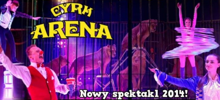 Fot. Cyrk Arena