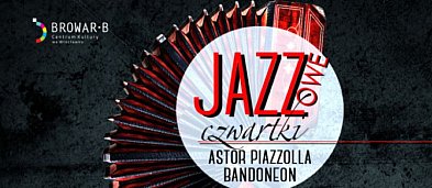 Jazzowy Czwartek -Astor Piazzola-21719