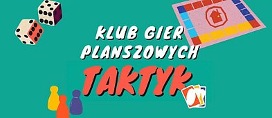 Klub Gier Planszowych "TAKTYK"-21743