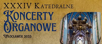  XXXIV Katedralne Koncerty Organowe - Michał Wachowiak-21827