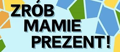 Warsztaty pt. "Zrób mamie Prezent"-21917