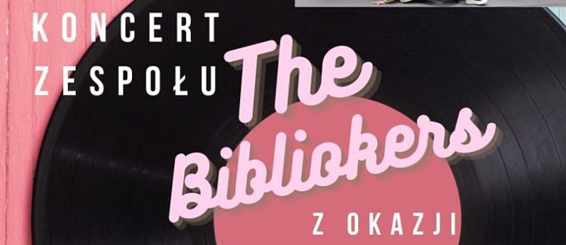 THE BIBLIOKERS - koncert z okazji Tygodnia Bibliotek