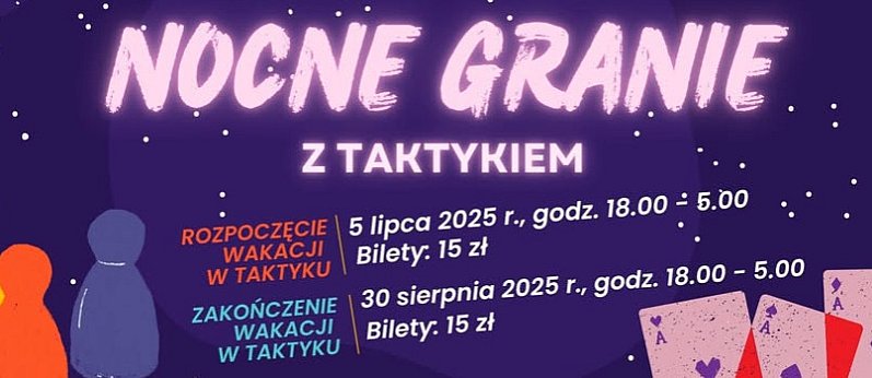 Nocne Granie z TAKTYKIEM - rozpoczęcie wakacji