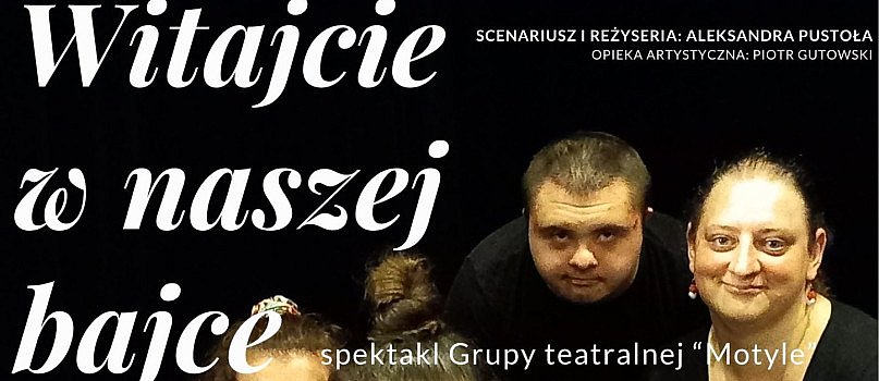 „Witajcie w naszej bajce” – spektakl Grupy Teatralnej „Motyle”-22194