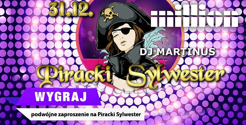 Wygraj Podwójne Zaproszenie Na Piracki Sylwester W Million Club