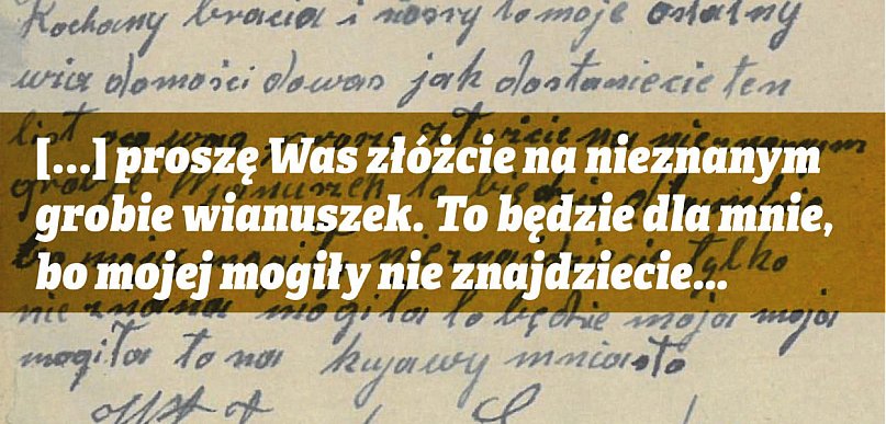 „Mojej mogiły nie znajdziecie”. Ostatni list z więzienia we Włocławku